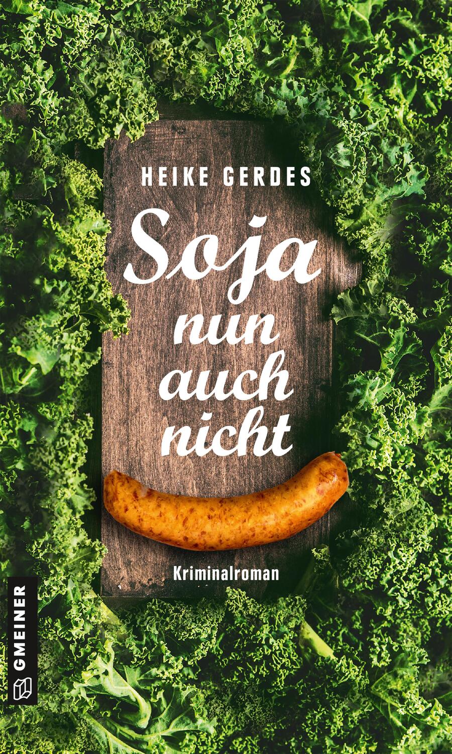 Cover: 9783839227541 | Soja nun auch nicht | Kriminalroman | Heike Gerdes | Taschenbuch