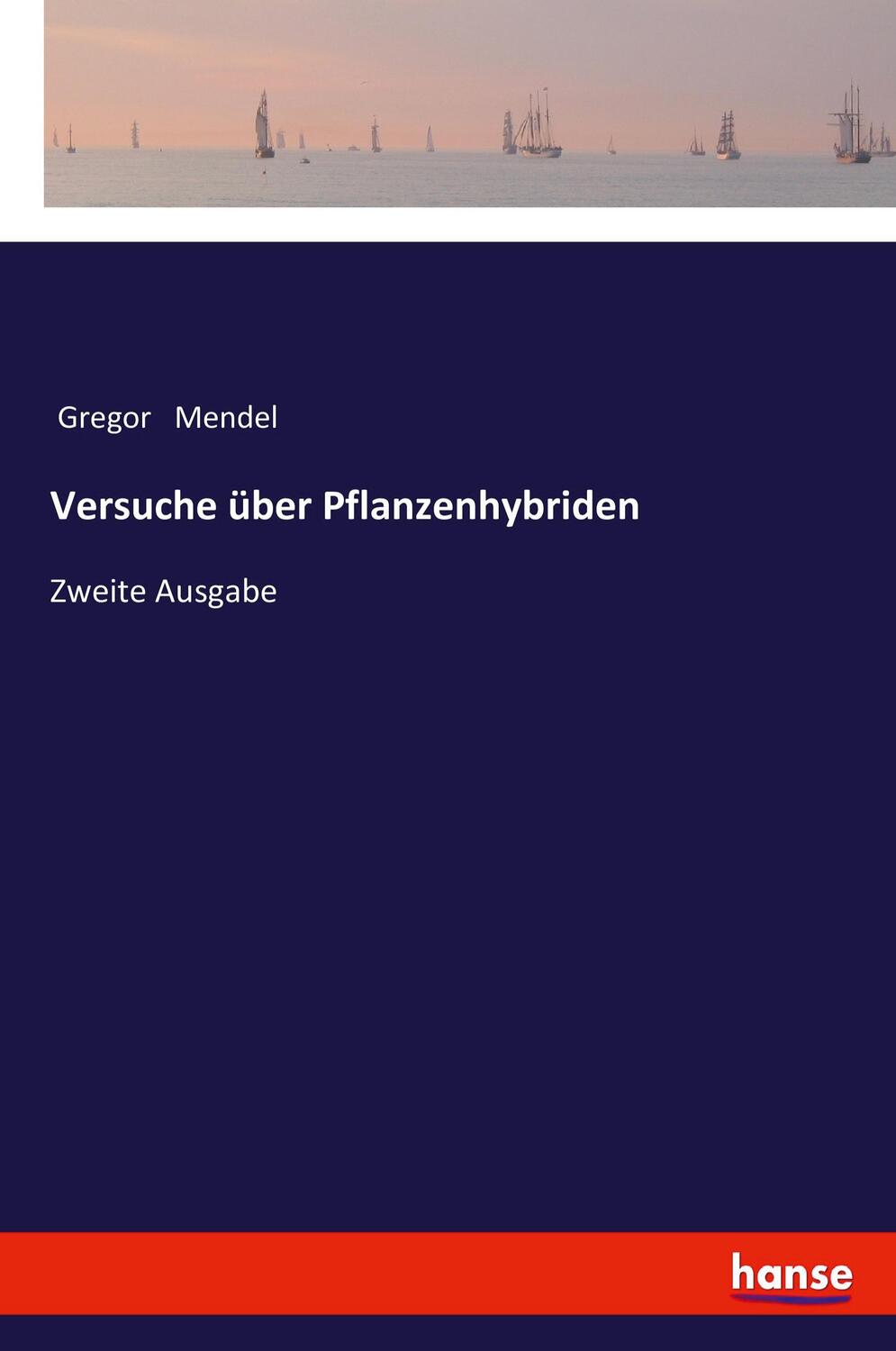 Cover: 9783337198763 | Versuche über Pflanzenhybriden | Zweite Ausgabe | Gregor Mendel | Buch