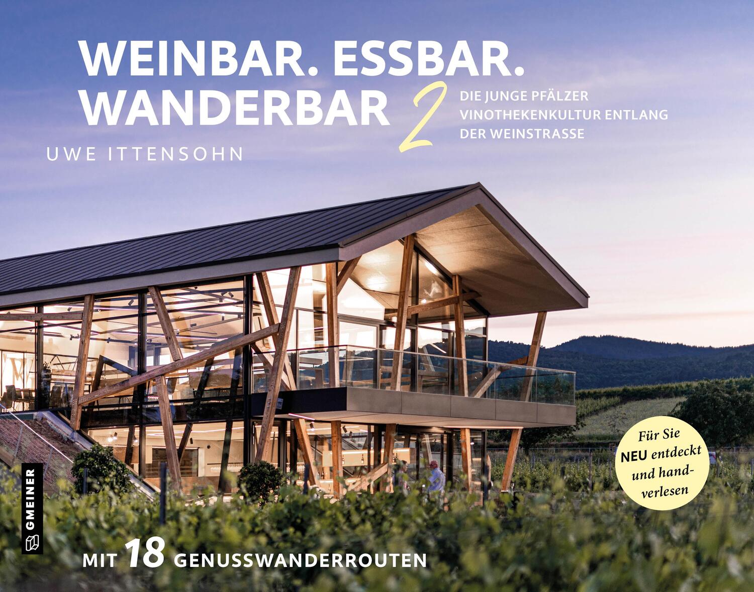 Cover: 9783839206577 | Weinbar. Essbar. Wanderbar 2 | Uwe Ittensohn | Buch | 240 S. | Deutsch