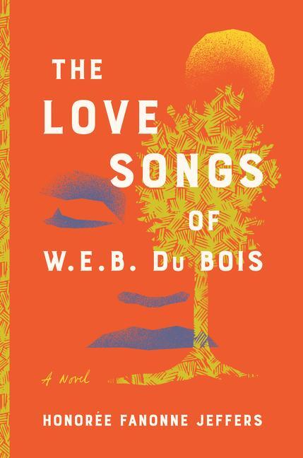 Cover: 9780062942937 | The Love Songs of W.E.B. Du Bois | An Oprah's Book Club Novel | Buch