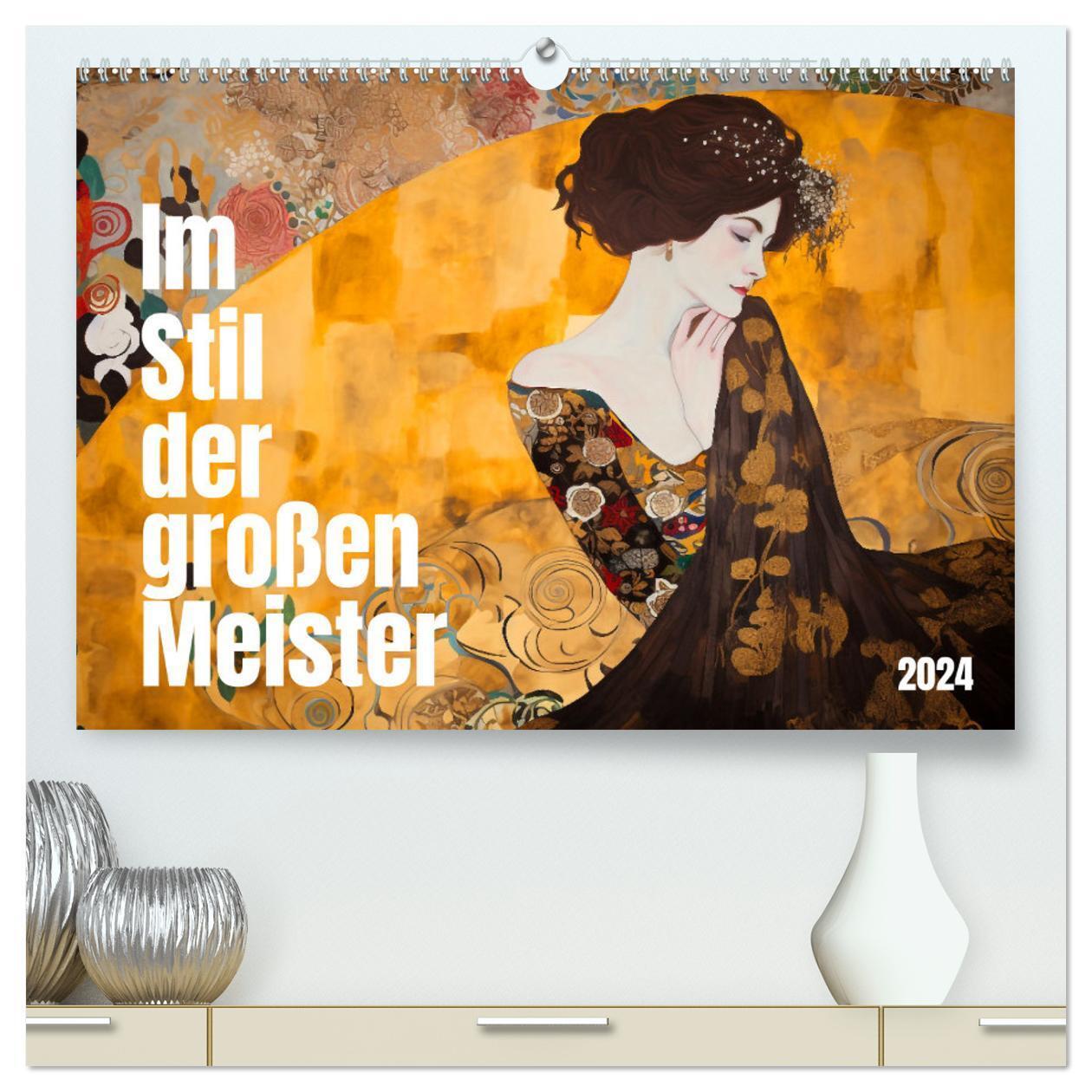 Cover: 9783675641006 | Im Stil der großen Meister (hochwertiger Premium Wandkalender 2024...