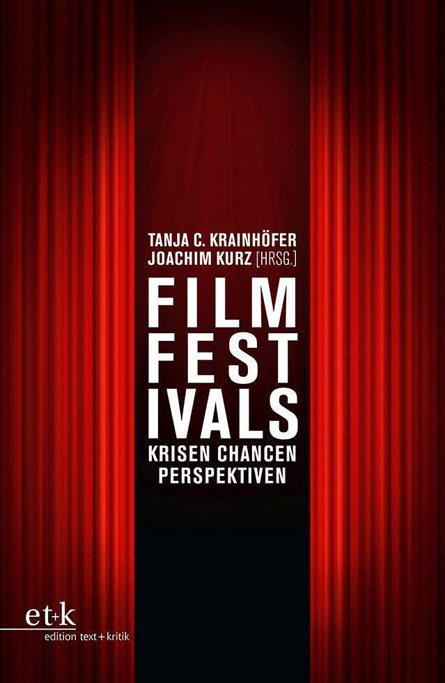 Cover: 9783967077254 | Filmfestivals | Krisen, Chancen, Perspektiven | Krainhöfer (u. a.)