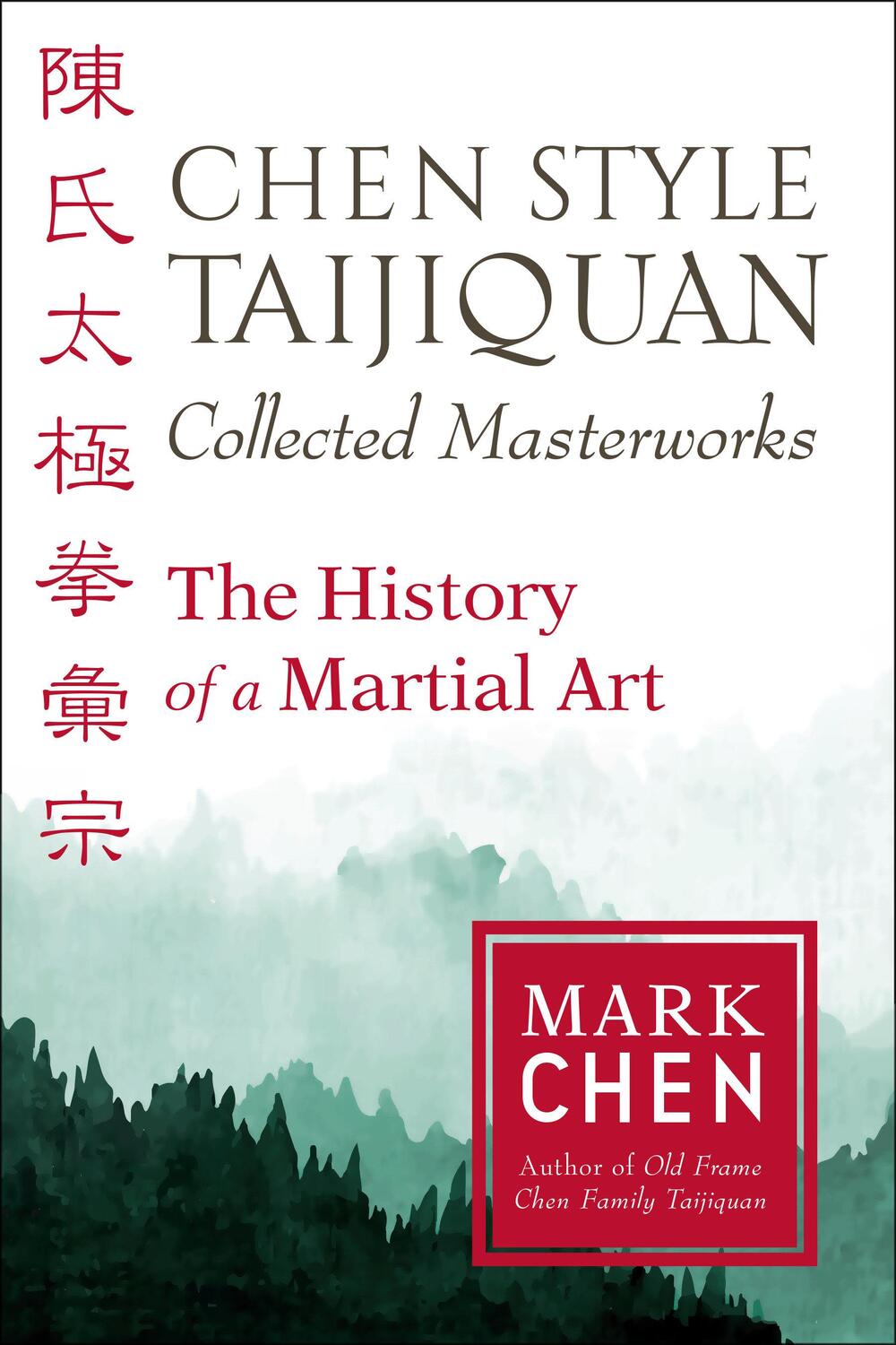 Cover: 9781623173937 | Chen Style Taijiquan Collected Masterworks: The History of a...