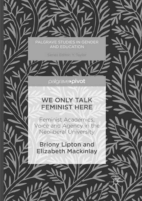 Cover: 9783319820279 | We Only Talk Feminist Here | Briony Lipton (u. a.) | Taschenbuch | xii