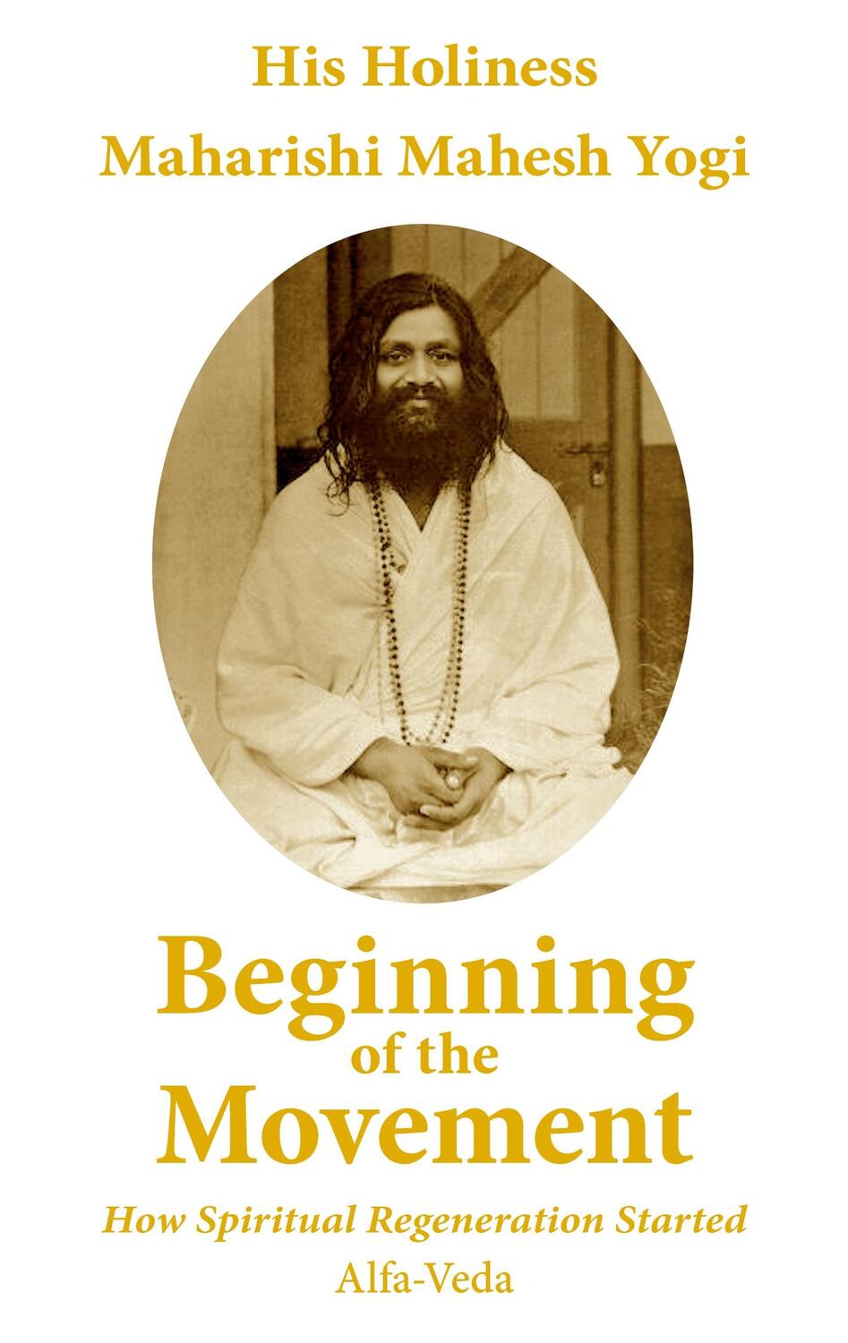 Cover: 9783988370259 | Beginning of the Movement | How Spiritual Regeneration Started | Yogi