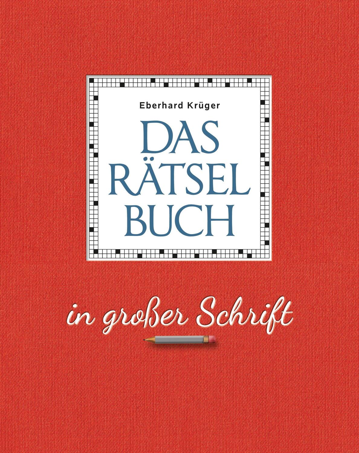 Cover: 9783809443452 | Das Rätselbuch in großer Schrift - Geschenkedition | Eberhard Krüger