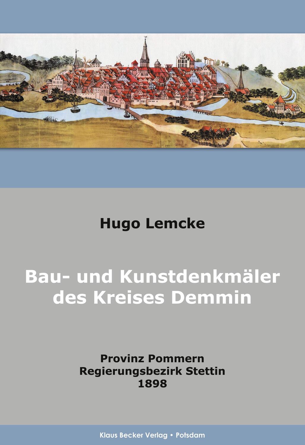 Cover: 9783883722313 | Die Bau- und Kunstdenkmäler des Kreises Demmin | Hugo Lemcke | Buch