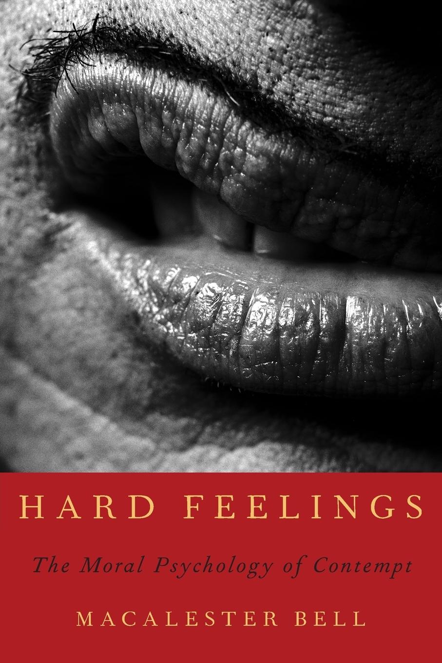 Cover: 9780190929558 | Hard Feelings | The Moral Psychology of Contempt | Macalester Bell