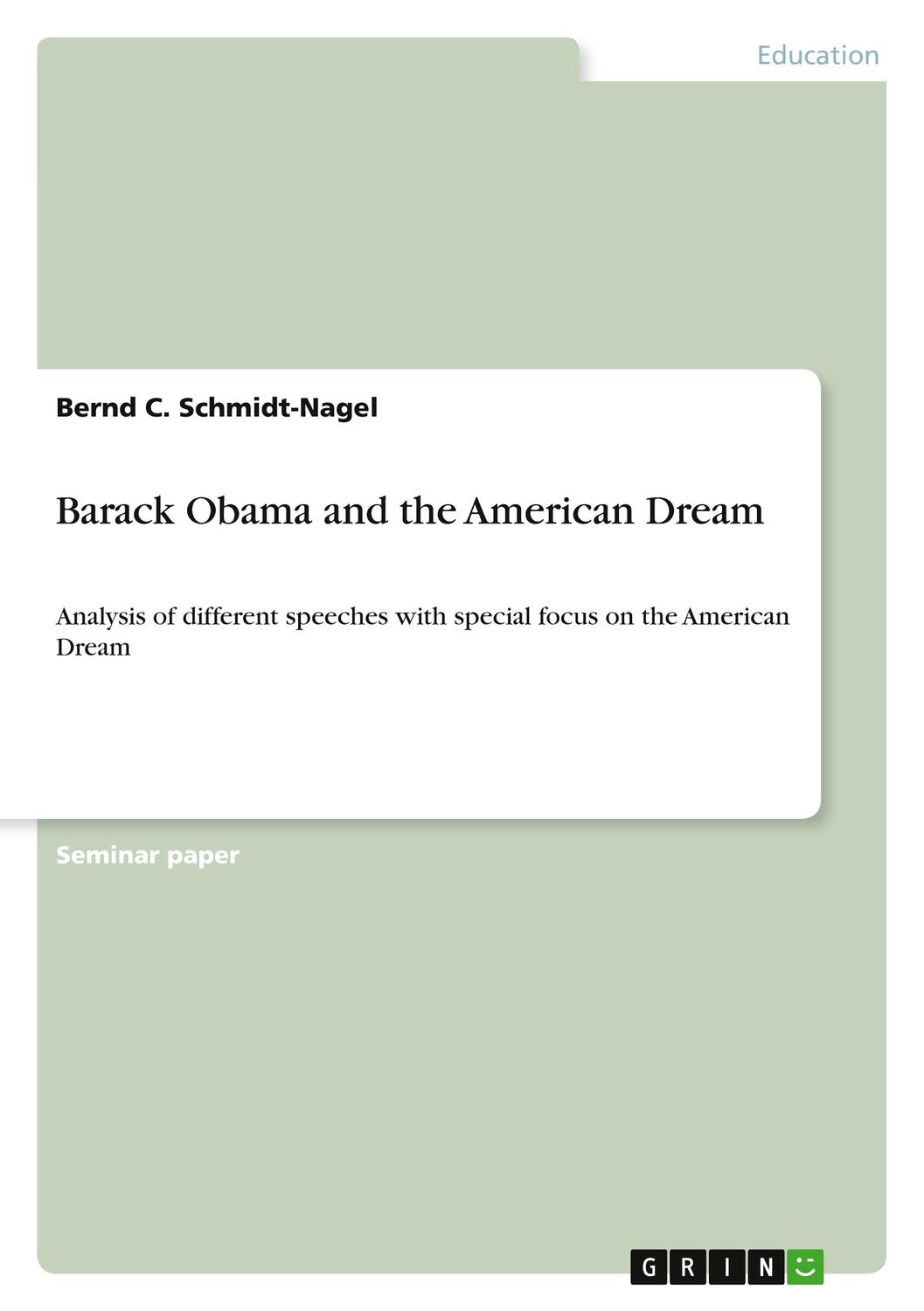 Cover: 9783640917051 | Barack Obama and the American Dream | Bernd C. Schmidt-Nagel | Buch