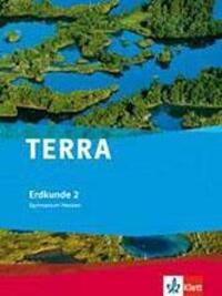 Cover: 9783121040179 | TERRA Erdkunde für Hessen. Schülerbuch 8. Schuljahr. Ausgabe für...