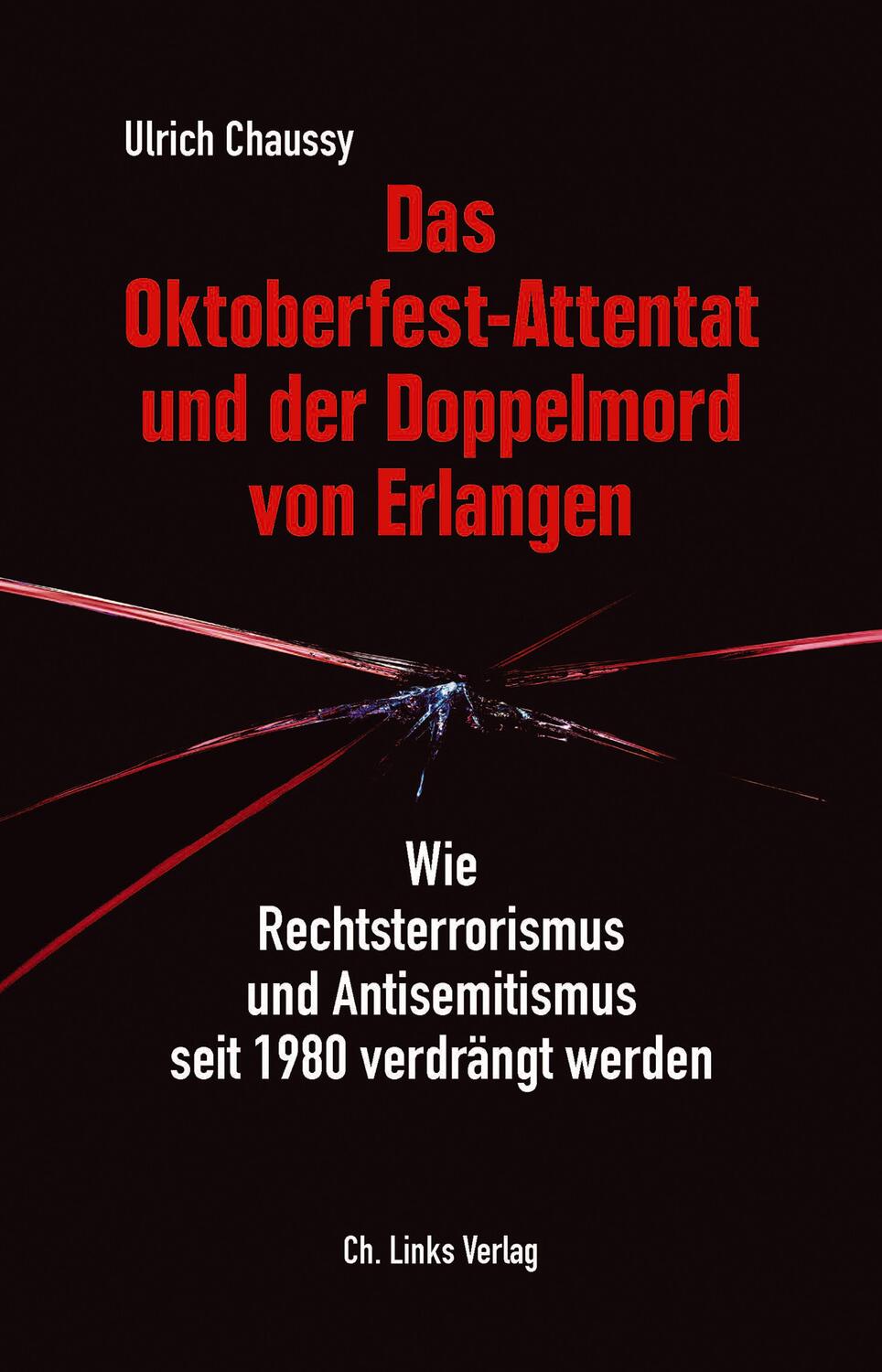 Cover: 9783962891008 | Das Oktoberfest-Attentat und der Doppelmord von Erlangen | Chaussy