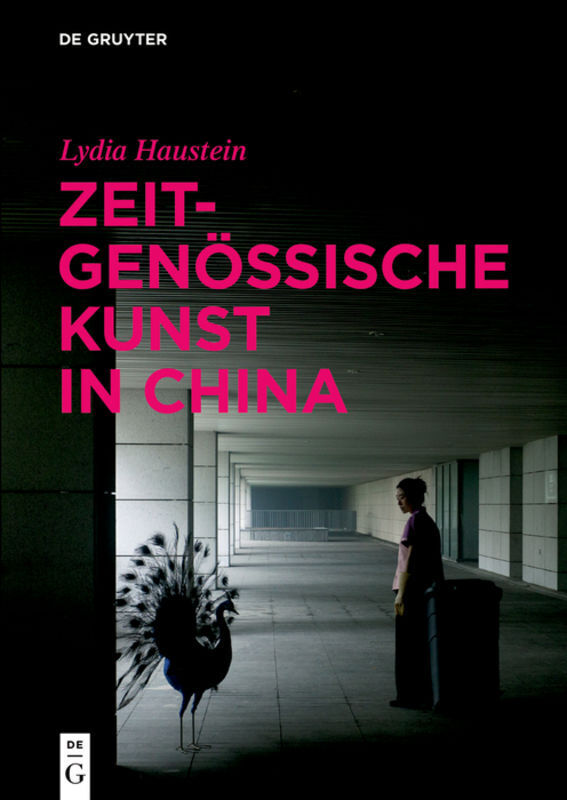 Cover: 9783110298154 | Zeitgenössische Kunst in China | Lydia Haustein | Taschenbuch | IX