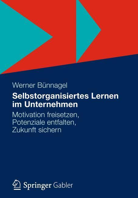 Cover: 9783834942630 | Selbstorganisiertes Lernen im Unternehmen | Werner Bünnagel | Buch