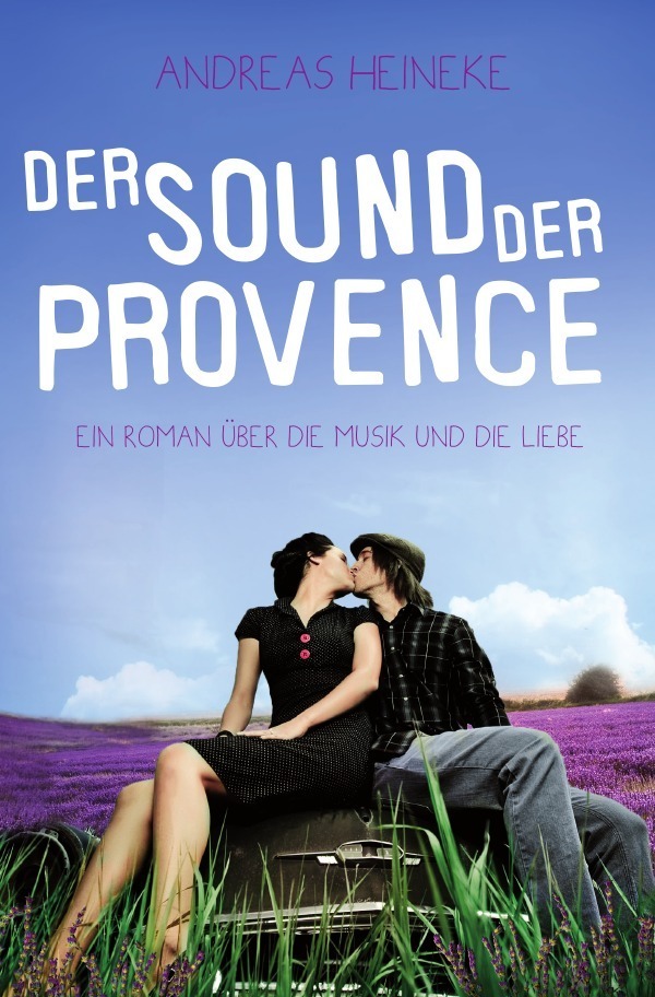 Cover: 9783844235562 | Der Sound der Provence | Ein Roman über die Musik und die Liebe | Buch