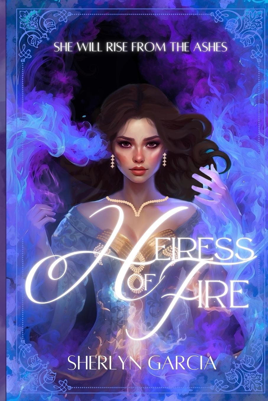 Cover: 9798990676800 | Heiress of Fire | Sherlyn Garcia | Taschenbuch | Paperback | Englisch