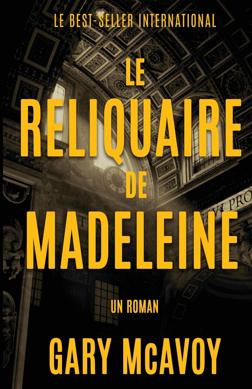 Cover: 9781954123311 | Le Reliquaire de Madeleine | Gary Mcavoy | Taschenbuch | Französisch