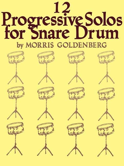 Cover: 73999477832 | 12 Progressive Solos for Snare Drum | Morris Goldenberg | Broschüre