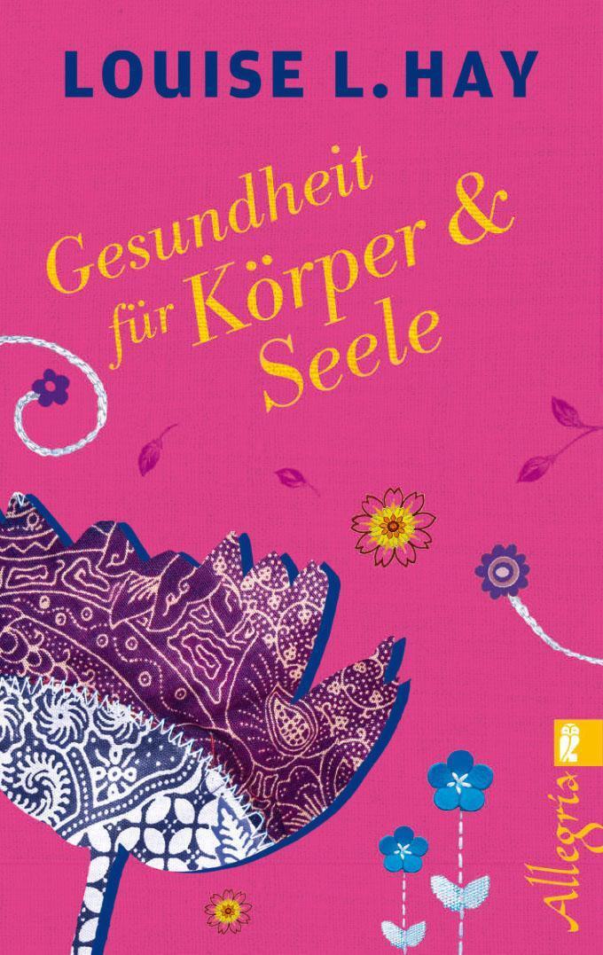 Cover: 9783548746005 | Gesundheit für Körper und Seele | Louise Hay | Taschenbuch | Deutsch