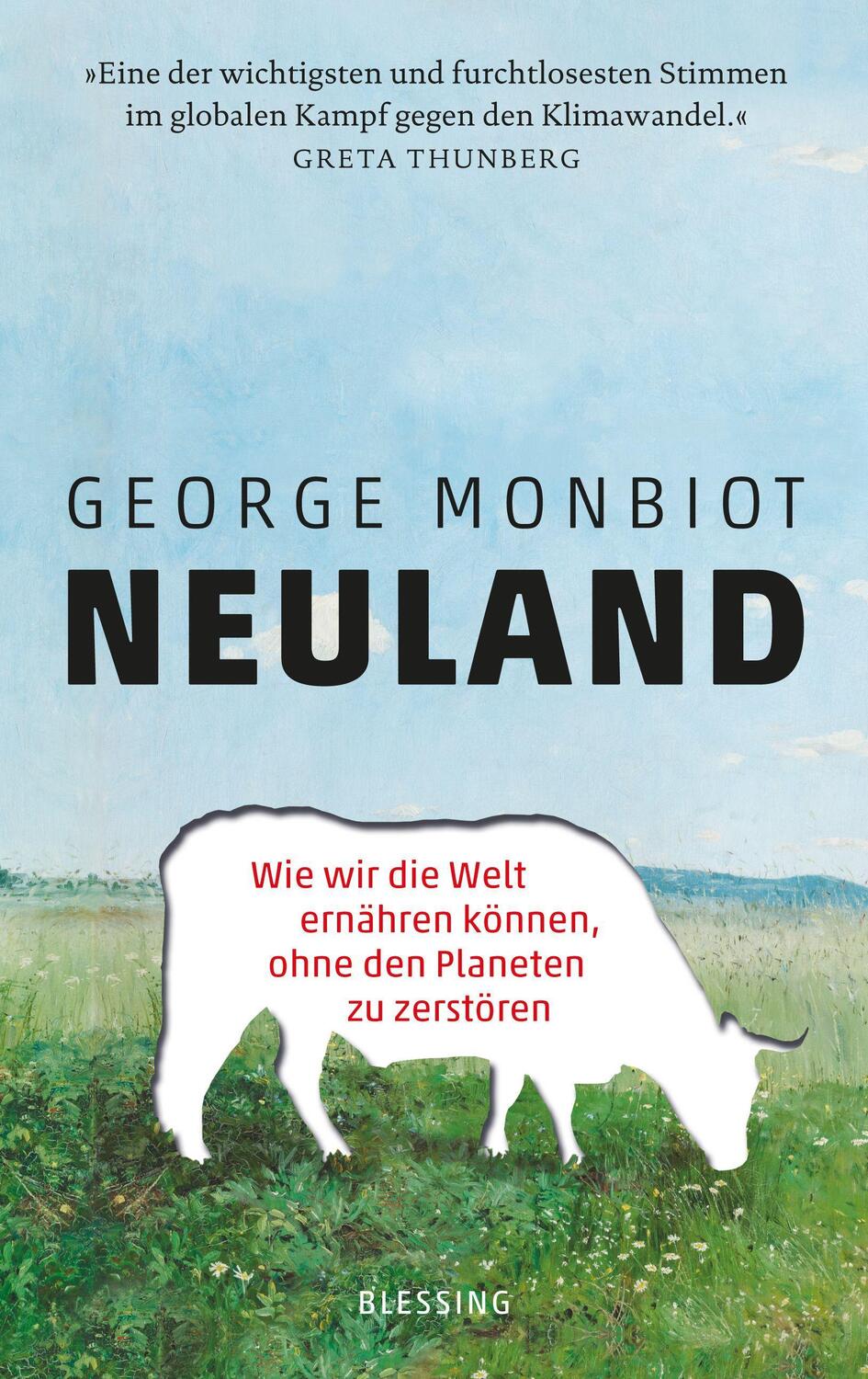 Cover: 9783896676870 | Neuland | George Monbiot | Buch | Deutsch | 2022 | Blessing