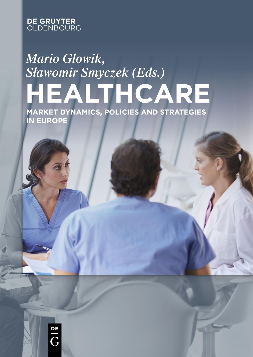 Cover: 9783110553888 | Healthcare | Market Dynamics, Policies and Strategies in Europe | Buch