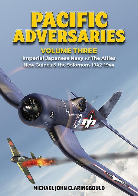 Cover: 9780648665953 | Pacific Adversaries - Volume Three | Michael Claringbould | Buch
