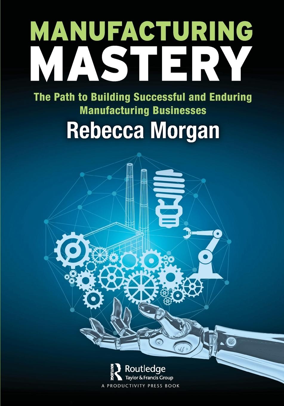 Cover: 9780367691165 | Manufacturing Mastery | Rebecca Morgan | Taschenbuch | Englisch | 2021