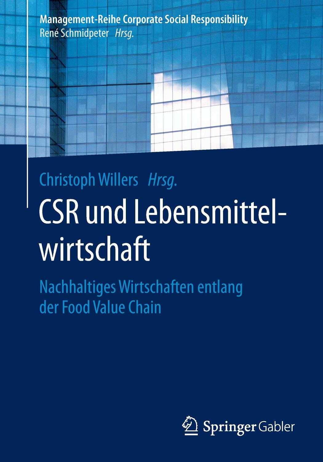 Cover: 9783662470152 | CSR und Lebensmittelwirtschaft | Christoph Willers | Taschenbuch