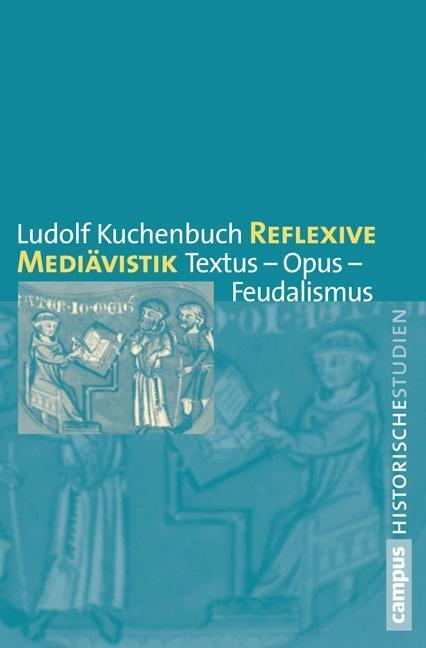 Cover: 9783593397382 | Reflexive Mediävistik | Ludolf Kuchenbuch | Taschenbuch | 578 S.