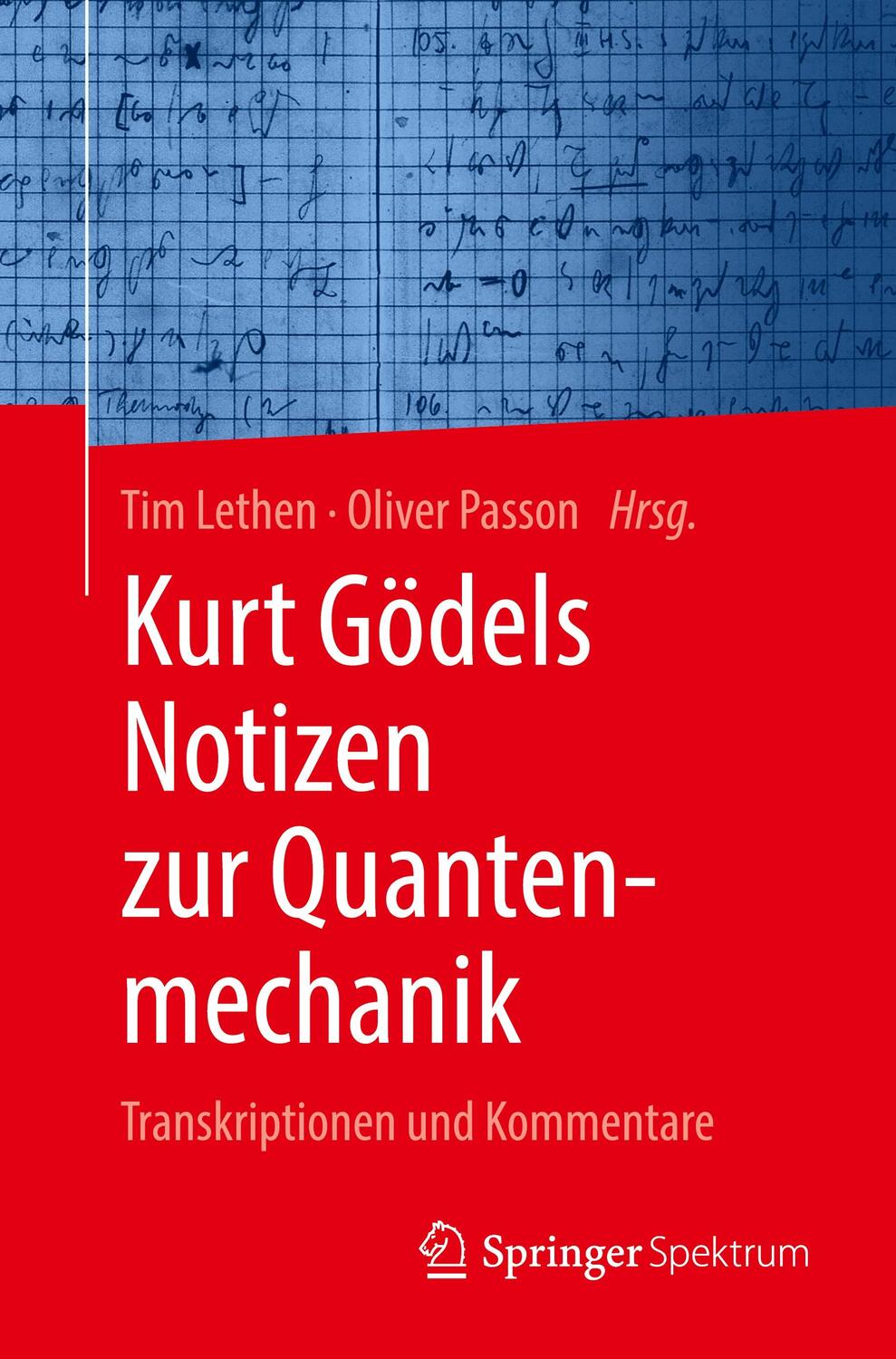 Cover: 9783662638071 | Kurt Gödels Notizen zur Quantenmechanik | Tim Lethen (u. a.) | Buch