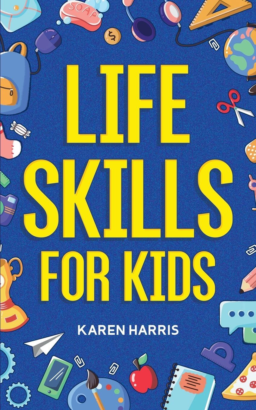 Cover: 9781951806446 | Life Skills for Kids | Karen Harris | Taschenbuch | Paperback | 2022