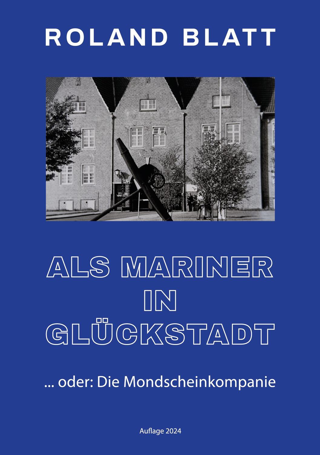 Cover: 9783758369308 | Als Mariner in Glückstadt | ... oder: Die Mondscheinkompanie | Blatt