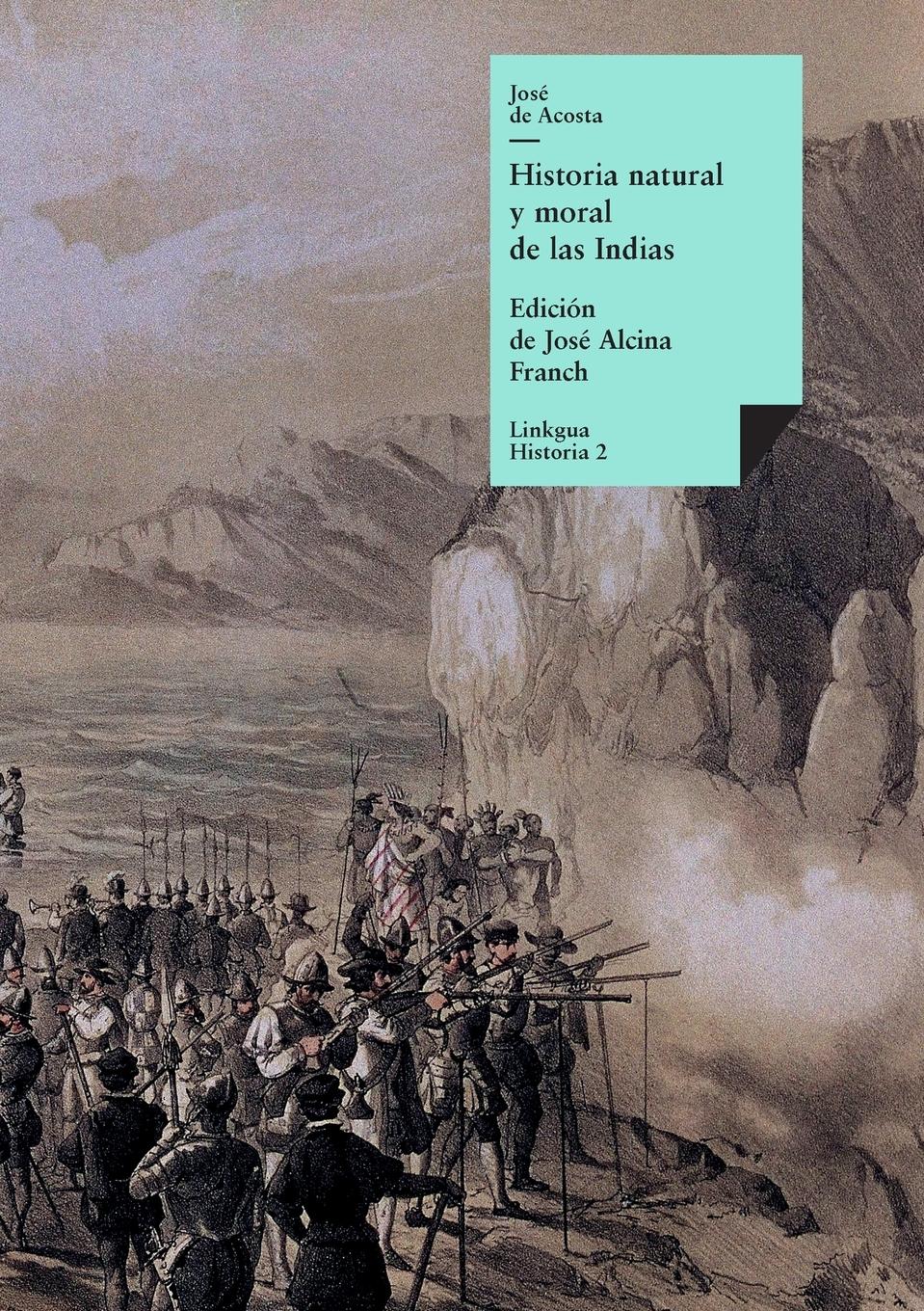 Cover: 9788499535609 | Historia natural y moral de las Indias | José de Acosta | Taschenbuch