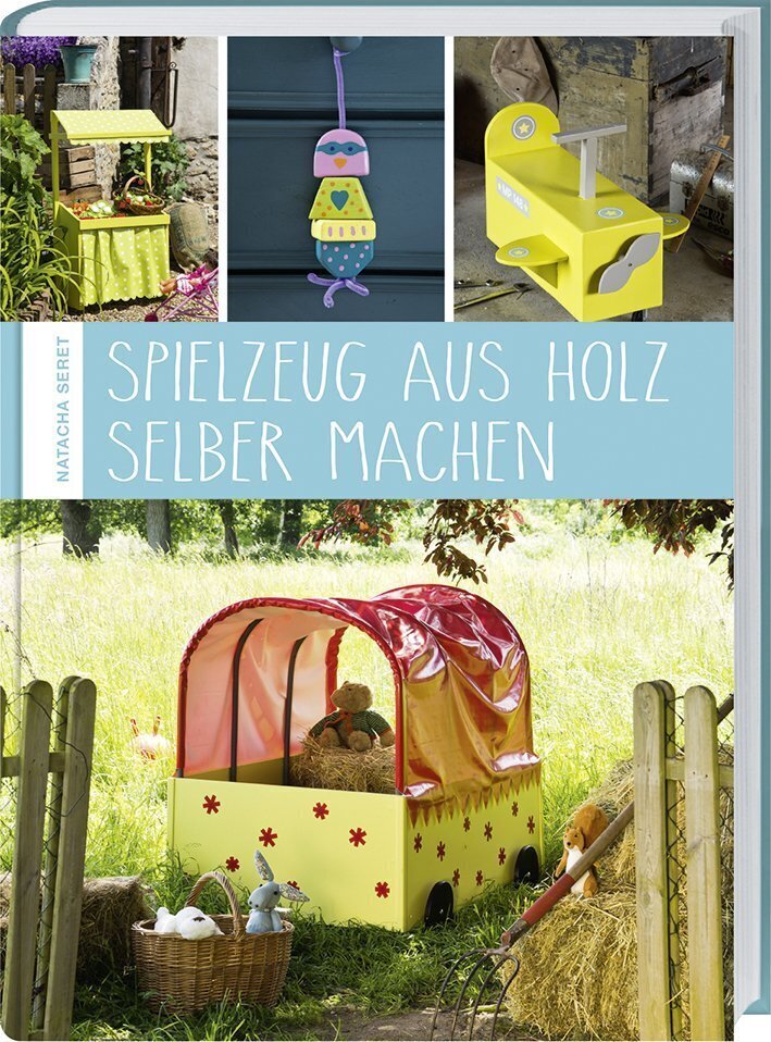 Cover: 9783784353845 | Spielzeug aus Holz selber machen | Natacha Seret | Buch | 96 S. | 2015
