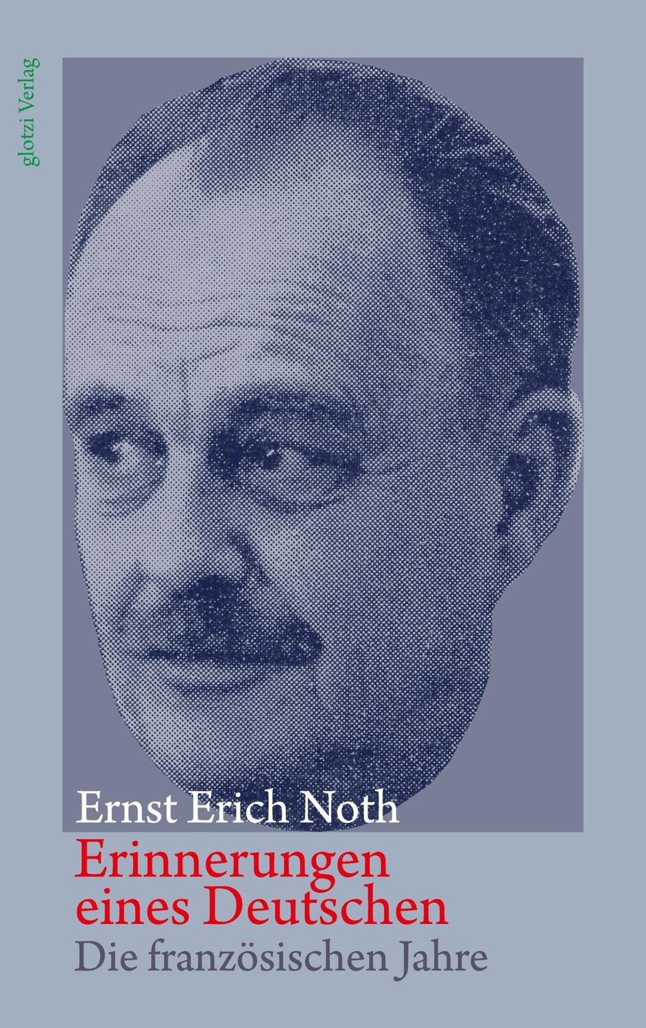 Cover: 9783935333276 | Erinnerungen eines Deutschen | Die französischen Jahre | Noth | Buch