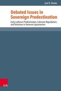 Cover: 9783525552605 | Debated Issues in Sovereign Predestination | Joel R Beeke | Buch