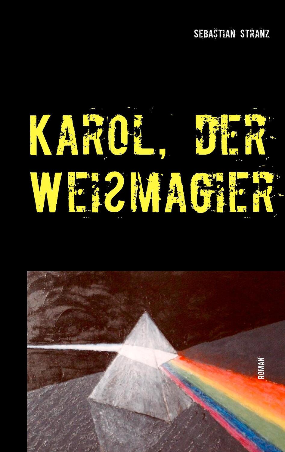 Cover: 9783839169575 | Karol, der Weißmagier | Roman | Sebastian Stranz | Taschenbuch | 2019