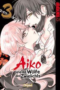 Cover: 9783842081161 | Aiko und die Wölfe des Zwielichts 03 | Chiyori | Taschenbuch | Deutsch