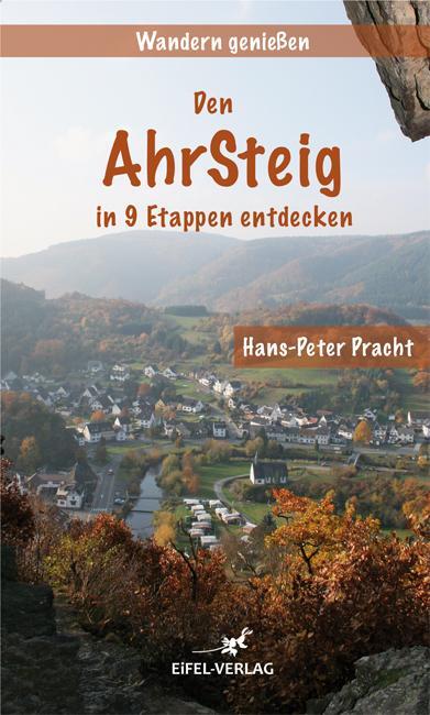 Cover: 9783943123319 | Ahrsteig | in 9 Etappen entdecken | Hans-Peter Pracht | Buch | Deutsch