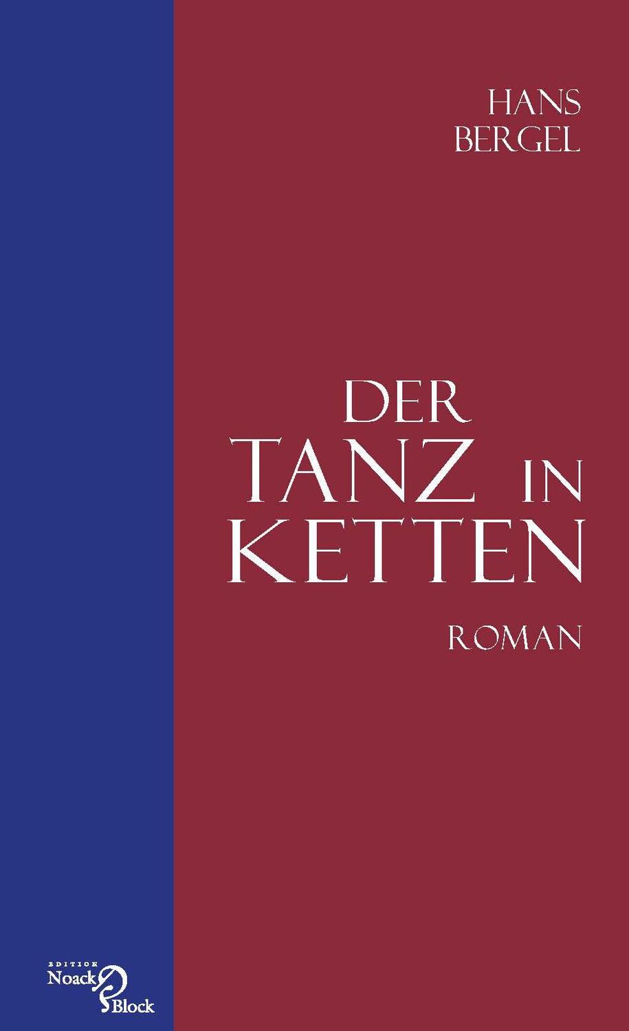 Cover: 9783868130263 | Der Tanz in Ketten | Roman | Hans Bergel | Buch | Deutsch | 2015