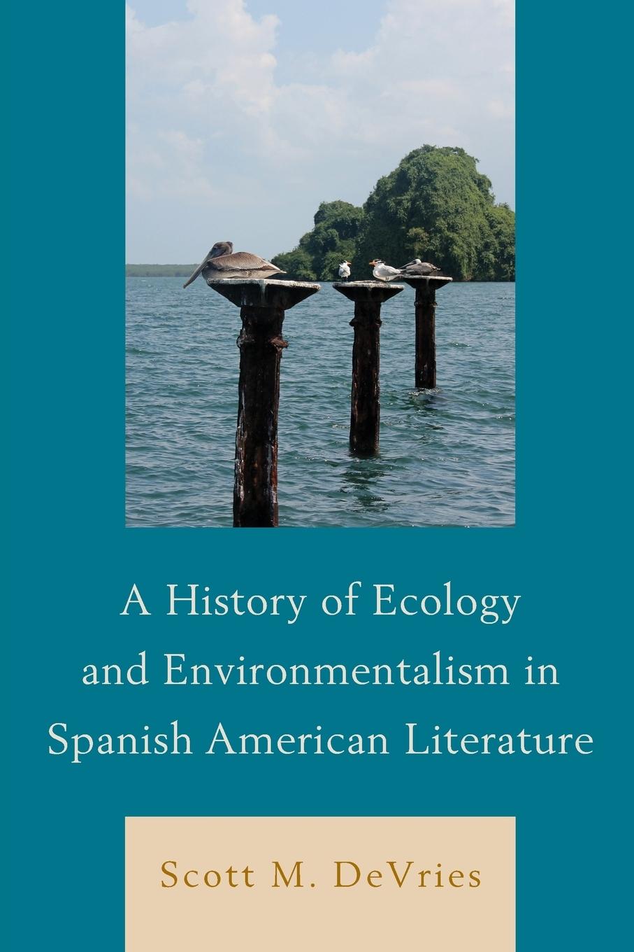 Cover: 9781611486902 | A History of Ecology and Environmentalism in Spanish American...