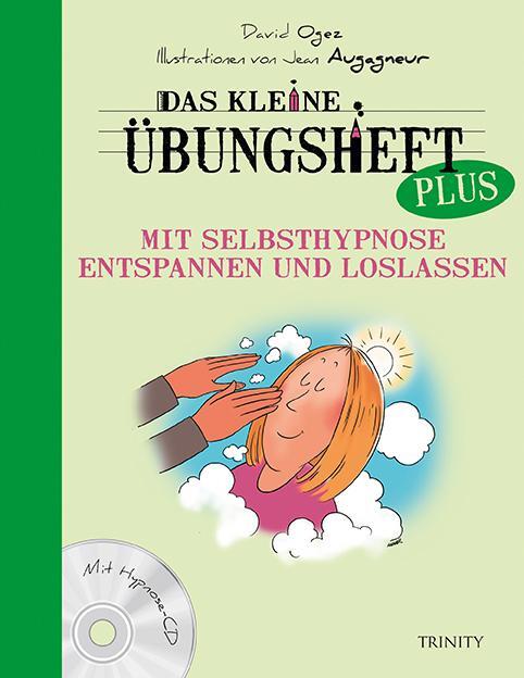 Cover: 9783955502652 | Das kleine Übungsheft PLUS - Mit Selbsthypnose entspannen und...