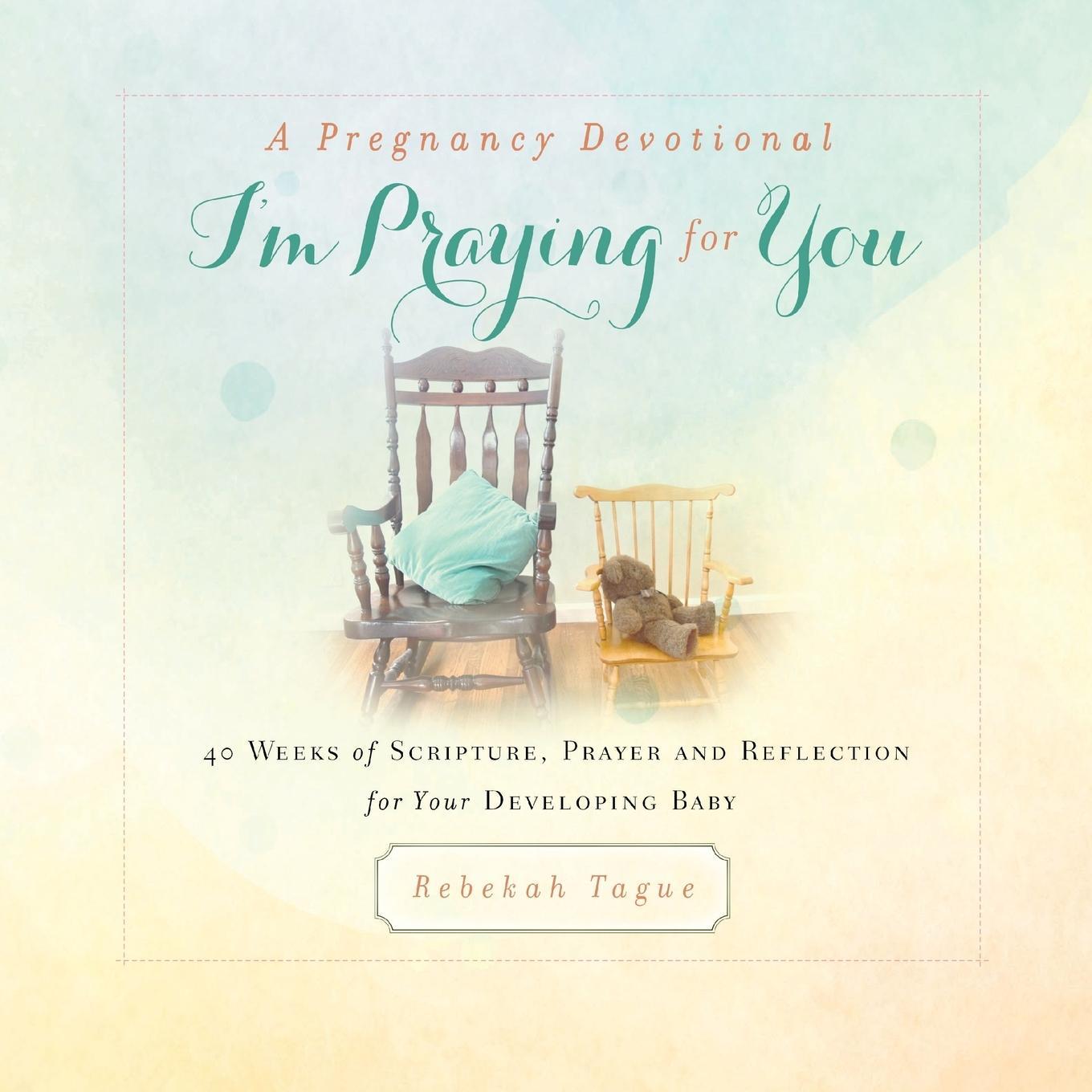 Cover: 9781734470802 | A Pregnancy Devotional- I'm Praying for You | Rebekah Tague | Buch