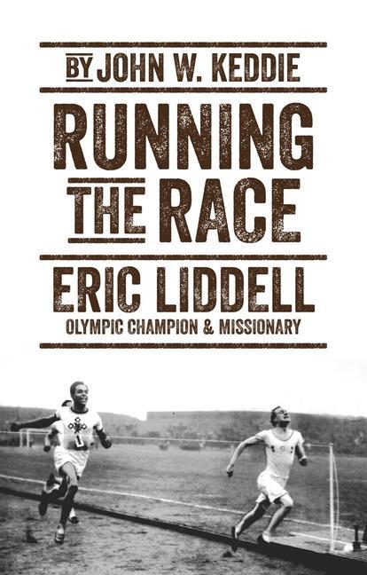 Cover: 9781527105317 | Running the Race | Eric Liddell - Olympic Champion and Missionary