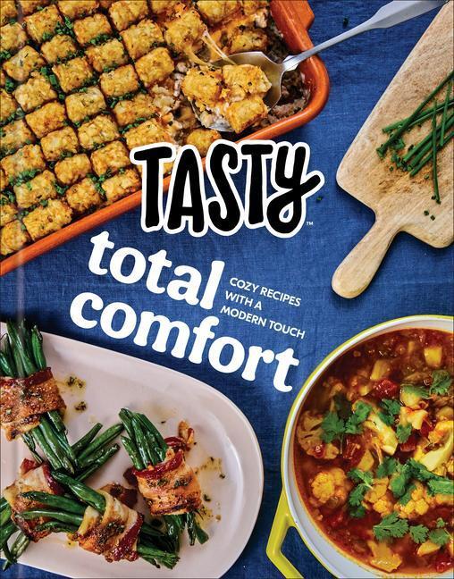 Cover: 9780593233450 | Tasty Total Comfort: Cozy Recipes with a Modern Touch: An Official...