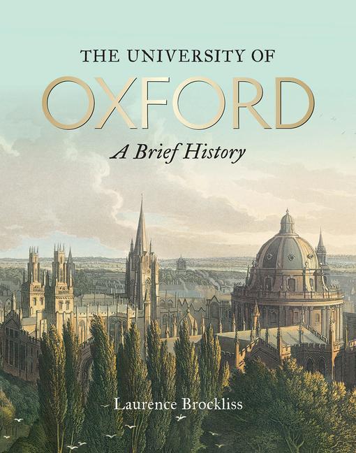 Cover: 9781851245000 | University of Oxford: A Brief History, The | Laurence Brockliss | Buch