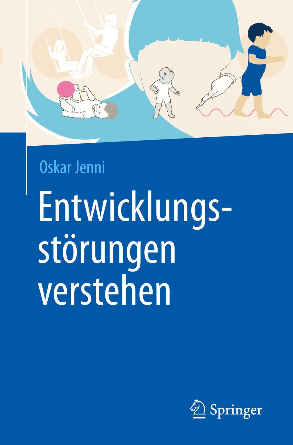 Cover: 9783662692226 | Entwicklungsstörungen verstehen | Oskar Jenni | Taschenbuch | xii