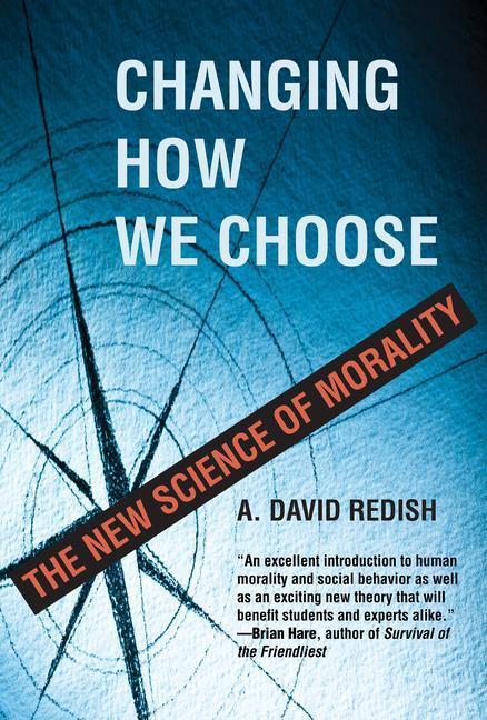 Cover: 9780262047364 | Changing How We Choose | The New Science of Morality | A. David Redish