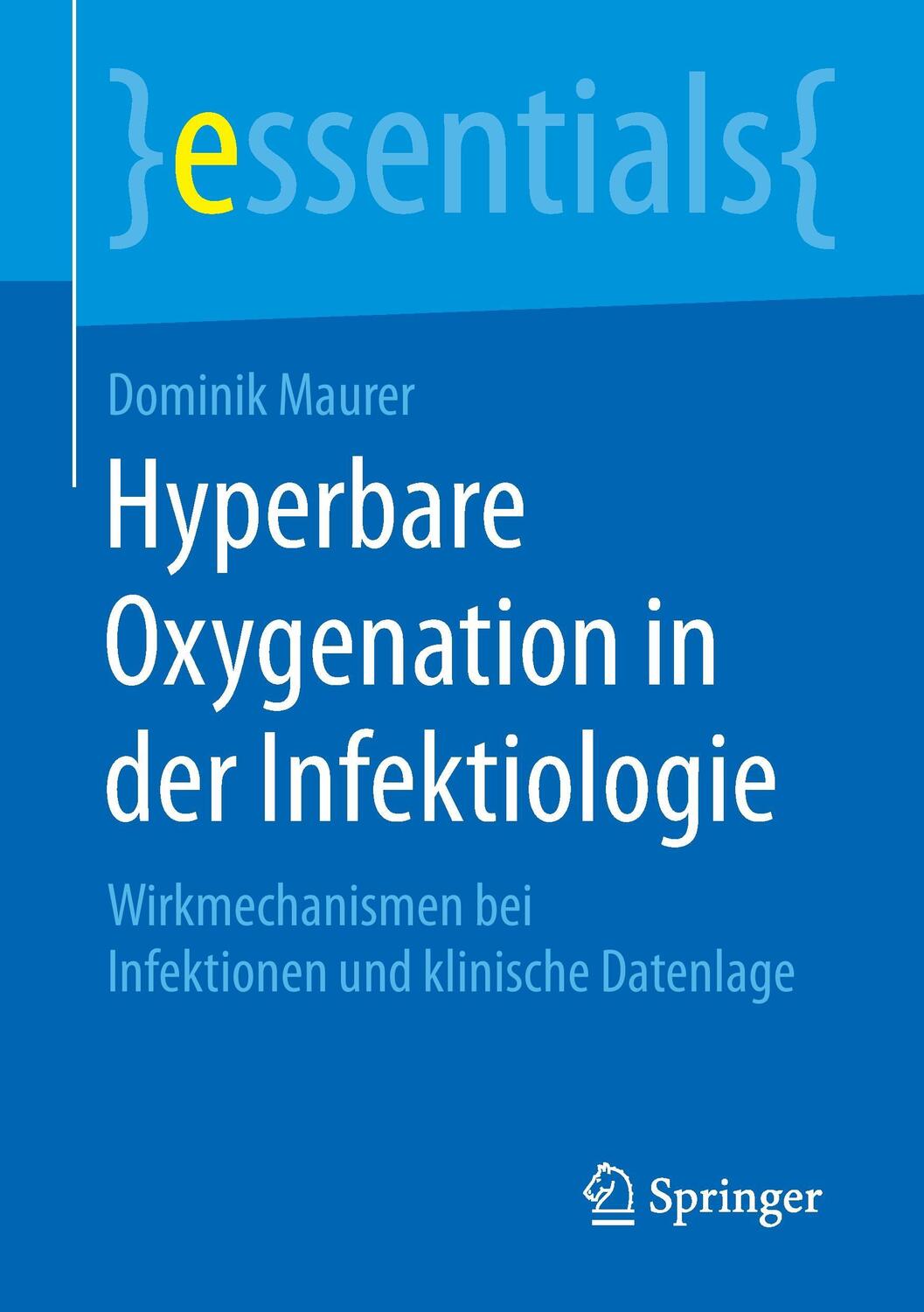 Cover: 9783658117108 | Hyperbare Oxygenation in der Infektiologie | Dominik Maurer | Buch