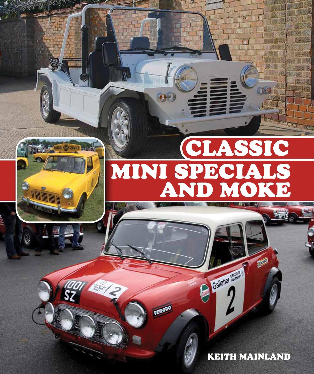 Cover: 9781785000010 | Classic Mini Specials and Moke | Keith Mainland | Buch | Gebunden