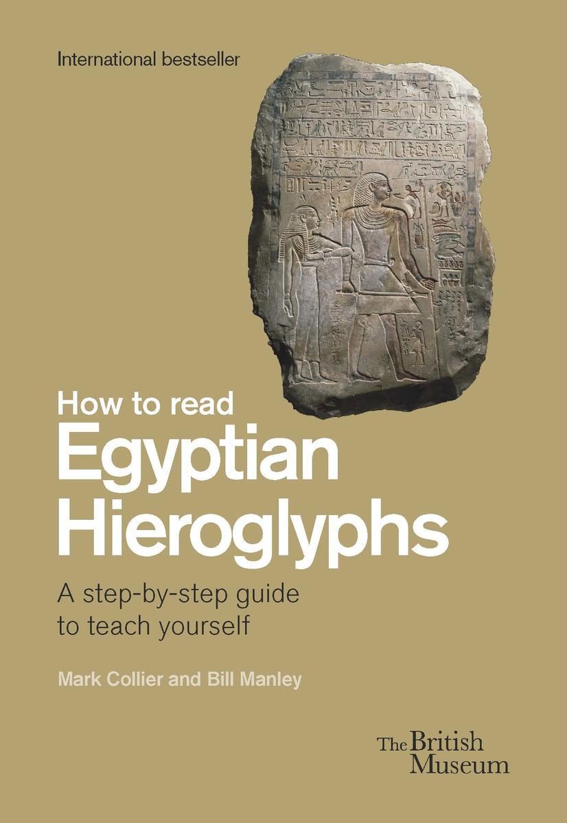 Cover: 9780714191300 | How To Read Egyptian Hieroglyphs | Mark Collier (u. a.) | Buch | 2022